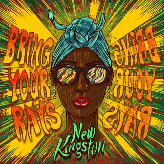 Bring Your Rays by New Kingston