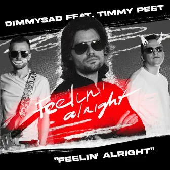 Feelin' Alright by DIMMYSAD