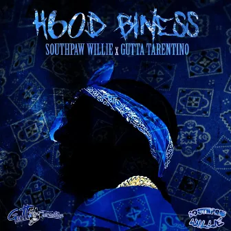 Hood Biness by Southpaw Willie