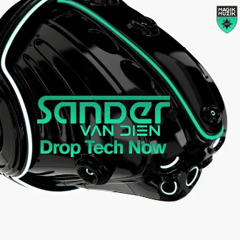 Drop Tech Now by Sander Van Dien