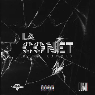 La Conet by King Raperr