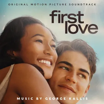 First Love (Original Motion Picture Soundtrack) by George Kallis