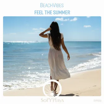 Feel the Summer by BeachVibes