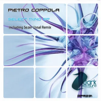 Select Mind EP by Pietro Coppola