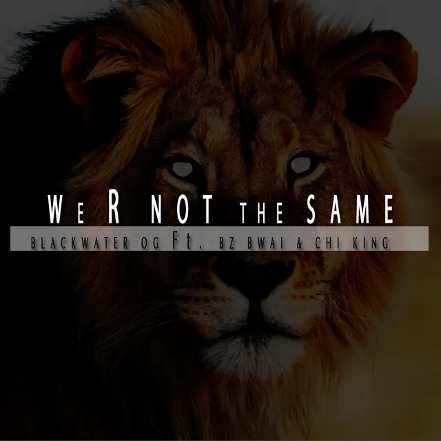 We R Not The Same