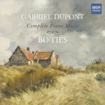 Gabriel Dupont: Complete Piano Music by Gabriel Dupont