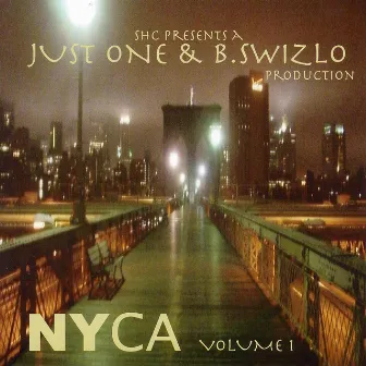 NYCA Volume 1 by Just One & B. Swizlo