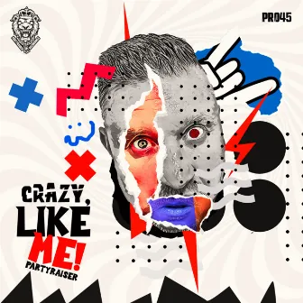 Crazy, Like Me! by Partyraiser