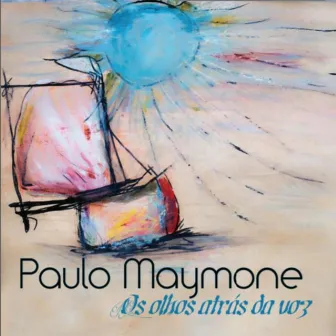 Os Olhos Atrás da Voz by Paulo Maymone