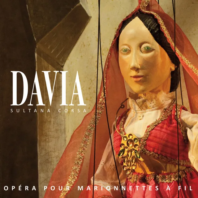 Davia, sultana corsa (Opéra pour marionnettes à fil)