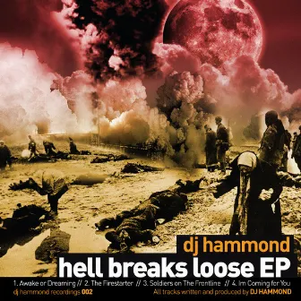 Hell Breaks Loose by DJ Hammond