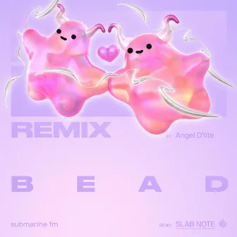 Bead (Angel D'lite Remix) by Angel D'lite