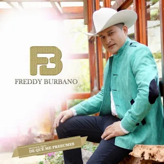 De Que Me Presumes by Freddy Burbano