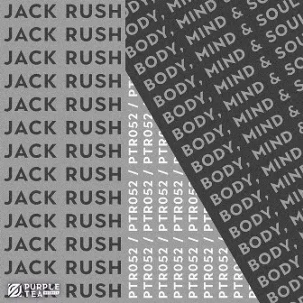 Body, Mind & Soul (Radio Edit) by Jack Rush