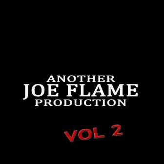 Another Joeflame Production, Vol. 2 by Joe Flame