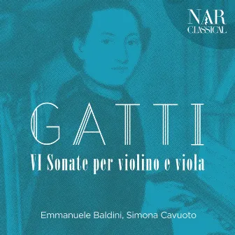 Gatti: VI Sonate Per Violino e Viola by Emmanuele Baldini