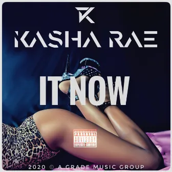 It Now by Kasha Rae