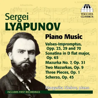 Lyapunov: Piano Music by Margarita Glebov