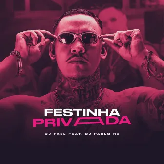 Festinha Privada by Dj Fael