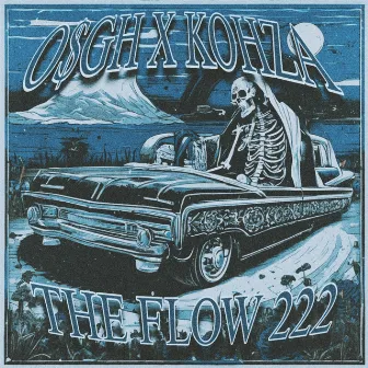 THE FLOW 222 by O$GH