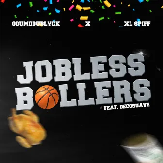 Jobless Ballers by XL Spiff