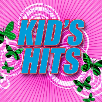 Kid's Hits by The Kid's Hits Singers