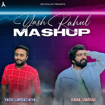 Yash Rahul Mashup by Rahul Uvarsad