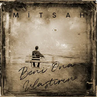 Beni Ona Ulaştırın by Mitsah