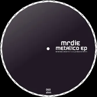 Metalico EP by MRDIE