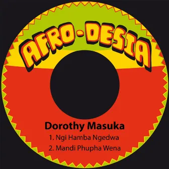 Ngi Hamba Ngedwa by Dorothy Masuka