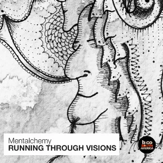 Running Through Visions by Mentalchemy