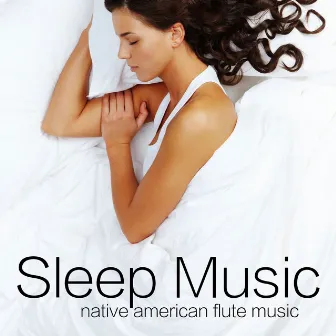 Sleep Music Native American: Flute Music and Sounds of Nature for Relaxation and Fall Asleep by Unknown Artist