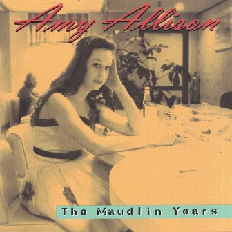 The Maudlin Years by Amy Allison