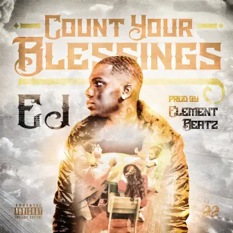 Count Your Blessings by EJ