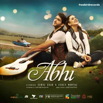 Abhi (Original Motion Picture Soundtrack) by Goher Mumtaz