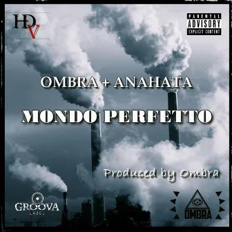 Mondo Perfetto (Mondo Perfetto | Te Stesso) by Ombra