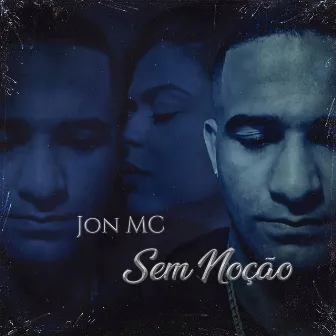 Sem Noção by JonMC