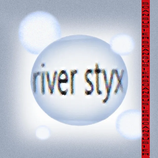 RIVER STYX