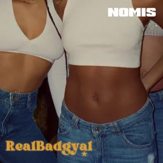 Real Badgyal by Nomis