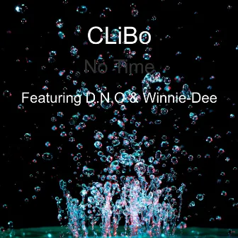 No Time by CLiBo