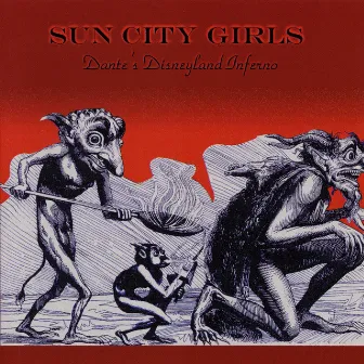 Dante's Disneyland Inferno by Sun City Girls