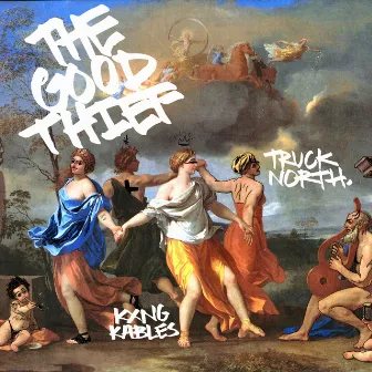 The Good Thief by Truck North