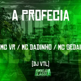 A Profecia by MC Dadinho