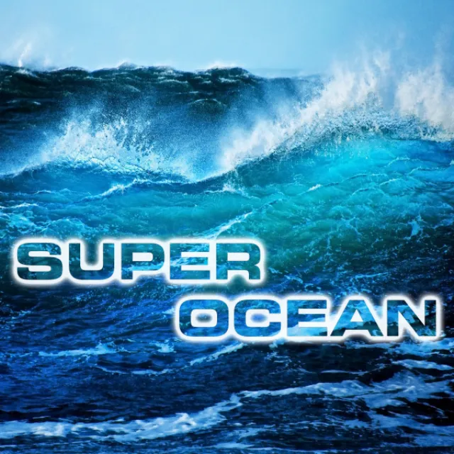 Relaxing Superocean Sound