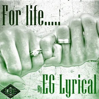 For Life by EG Lyrical