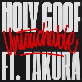 Untouchable by Holy Goof