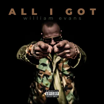 All I Got by William Evans