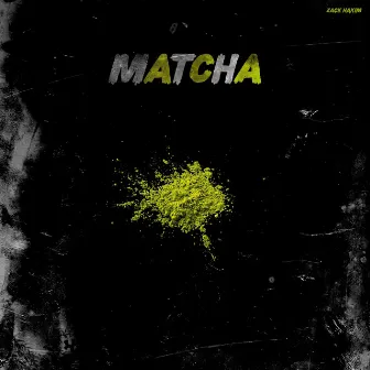 Matcha by Zacky