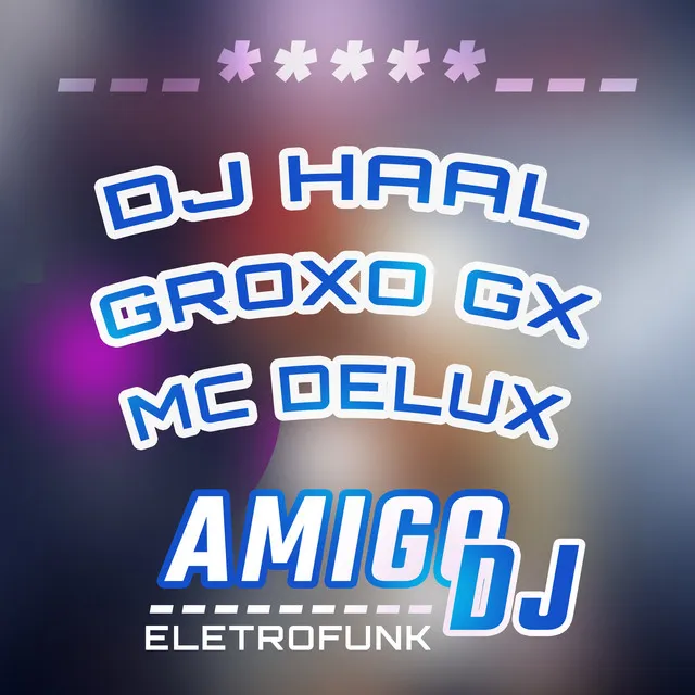 Amigo Dj Eletrofunk