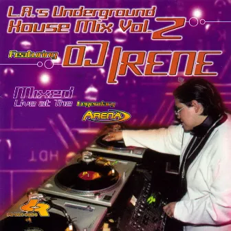 L.A.'s Underground House Mix Vol.2 by DJ Irene